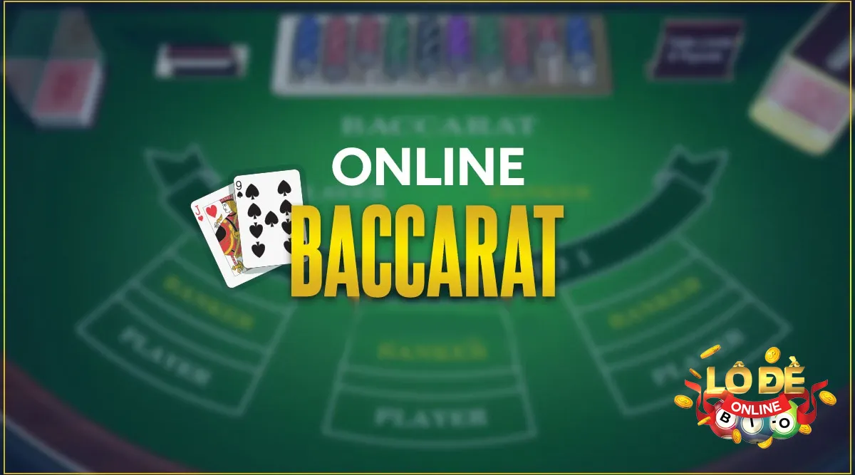 Baccarat online là trò chơi vừa dễ tiếp cận