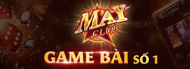 Cơ hội trúng lớn khi cá cược tại Mayclub