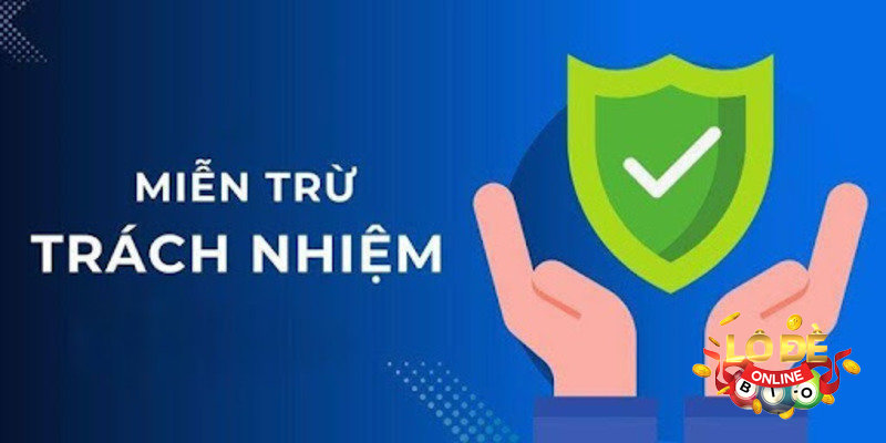 Hiểu rõ chính sách miễn trách nhiệm là bước quan trọng