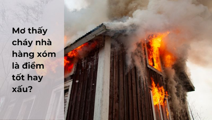 Một số thắc mắc liên quan đến giấc mơ nhà cháy